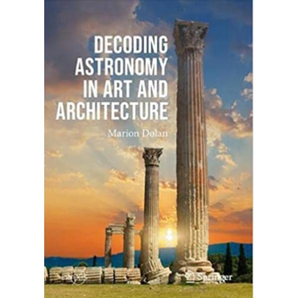 Springer Decoding Astronomy in Art and Architecture